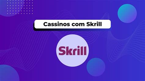 Casinos que aceitam Skrill 2024 